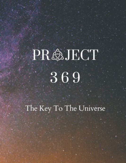 Project 369 - The Key to the Universe